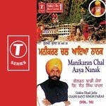 Manikaran Chal Aaya Nanak (Vol. 16) - Balbir Singh Bittoo Song Download